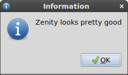 Zenity looks pretty good in Gnome